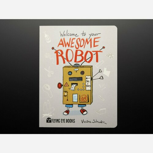 Welcome to your Awesome Robot by Viviane Schwarz