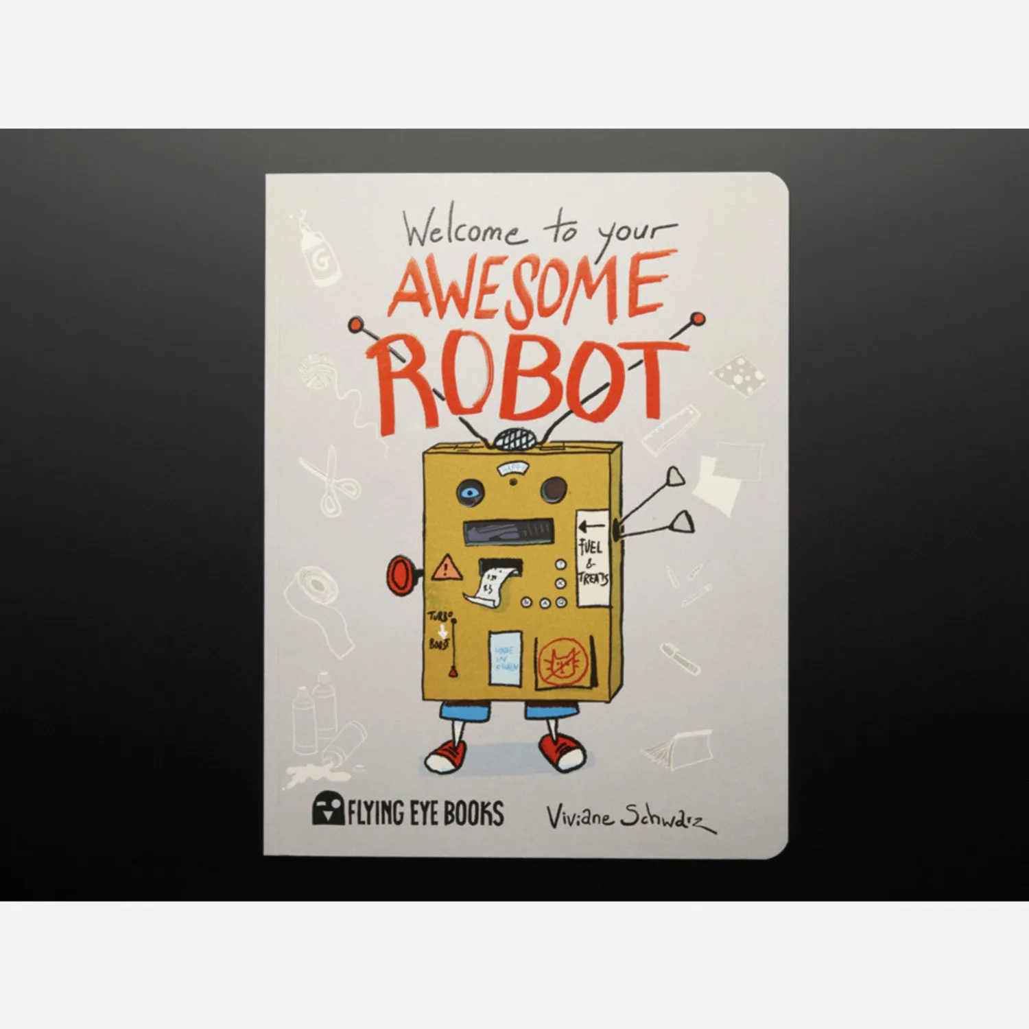 Photo of Welcome to your Awesome Robot by Viviane Schwarz