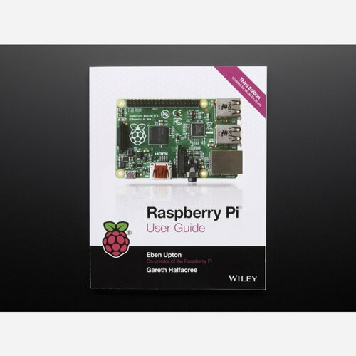 Raspberry Pi User Guide by Eben Upton and Gareth Halfacree [4th Edition]