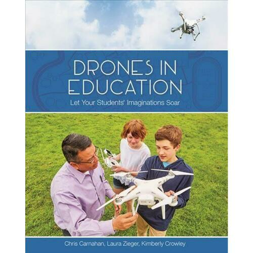 Drones in Education: Let Your Students' Imaginations Soar