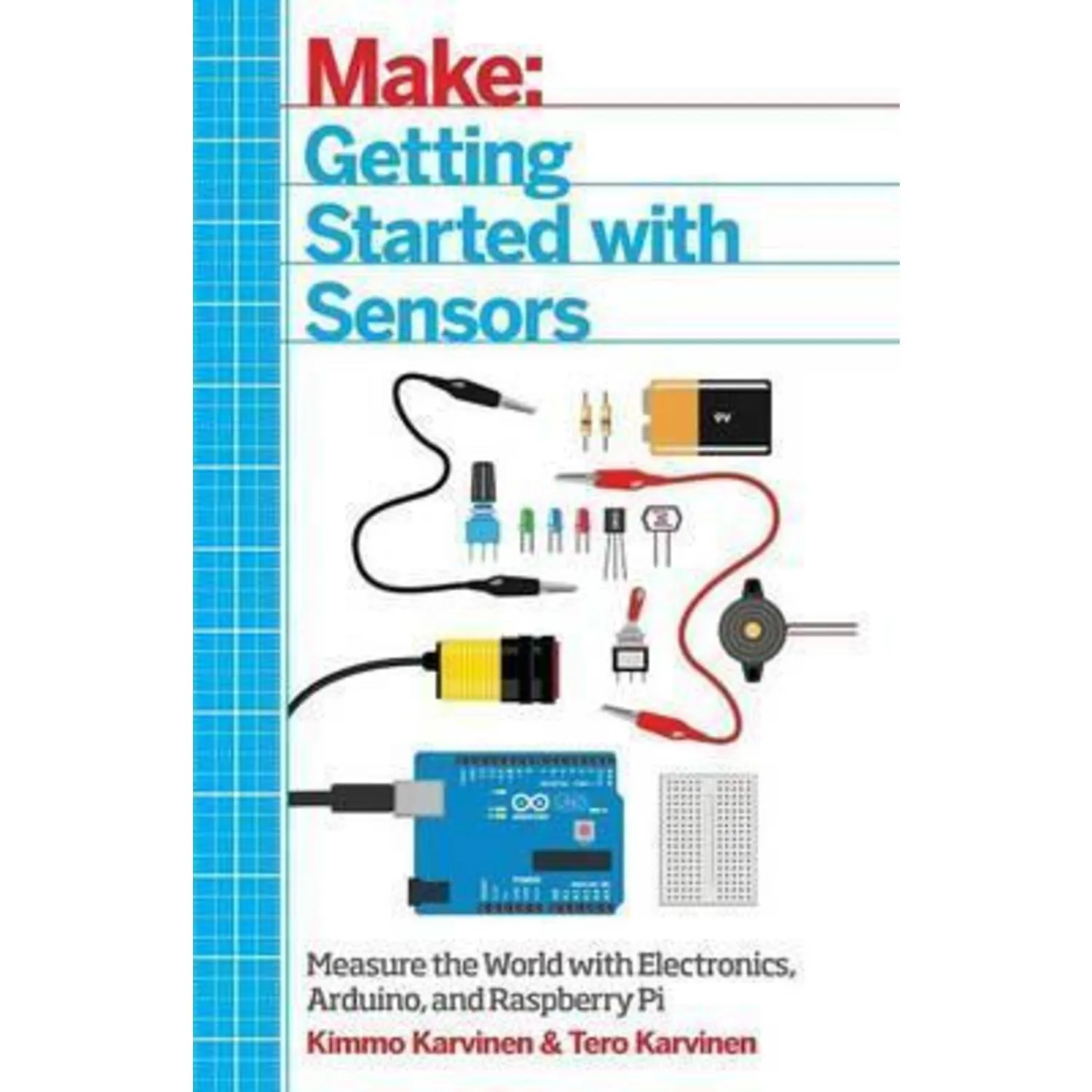 Photo of Getting Started with Sensors : Measure the World with Electronics, Arduino, and Raspberry Pi